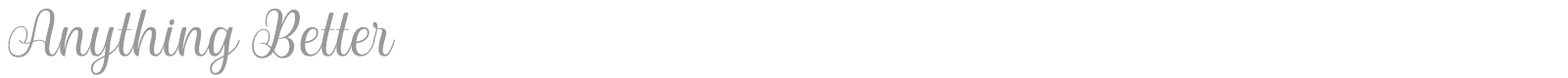 Anything Better font preview
